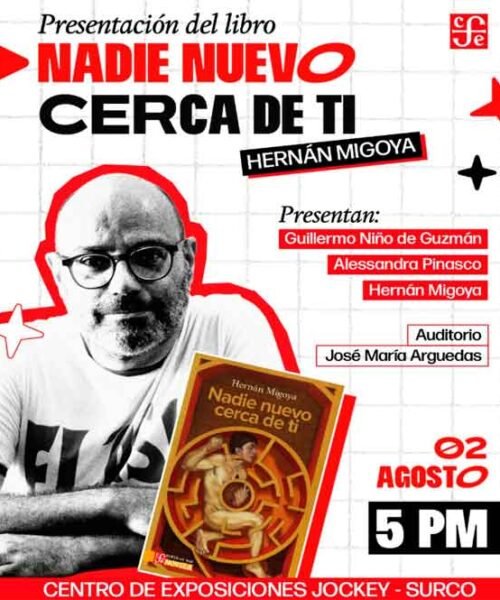 Hernán Migoya presenta «Nadie nuevo cerca de ti» en la FIL Lima 2026